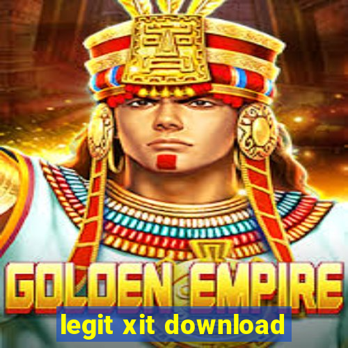 legit xit download